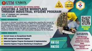 Read more about the article COMPLETED: ONLINE CEP COURSE: UTM-UNBOX OCCUPATIONAL HEALTH ONLINE TRAINING SERIES: CREATING A SAFER WORKPLACE THROUGH INDUSTRIAL HYGIENE PROGRAM (6 FEBRUARY 2021, ZOOM ONLINE)