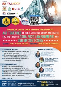 Read more about the article WORLD OSH DAY 2022 WEBINAR: ACT TOGETHER TO BUILD A POSITIVE SAFETY AND HEALTH CULTURE THROUGH OSHA 2022 (AMENDMENT) AND OSH MP 2021-2025
